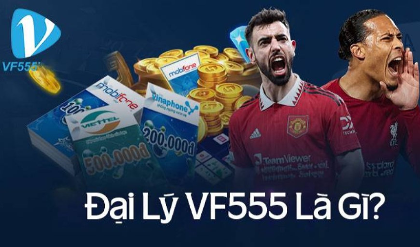Đại lý VF555 – Cơ Hội Vàng Trong Thế Giới Giải Trí Trực Tuyến 2025